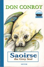 Saoirse: The Grey Seal - Don Conroy