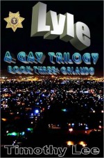 Orlando - Lyle: A Gay Trilogy - Book Three - Timothy Lee