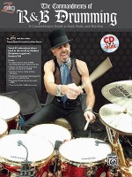 The Commandments of R&B Drumming: A Comprehensive Guide to Soul, Funk & Hip Hop, Book & CD [With CD] - Zoro, Russ Miller, Brian Mason