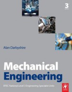 Mechanical Engineering: BTEC National Engineering Specialist Units - Alan Darbyshire