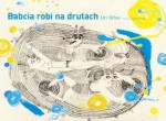 Babcia robi na drutach - Uri Orlev, Marta Ignerska