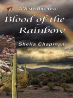 Blood of the Rainbow (A vested Interest) - Shelia Chapman