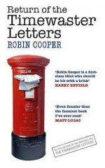 Return of the Timewaster Letters - Robin Cooper