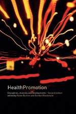 Health Promotion: Disciplines and Diversity - Robin Bunton