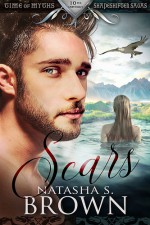 Scars (Time of Myths: Shapeshifter Sagas Book 1) - Natasha Brown