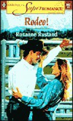 Rodeo! - Roxanne Rustand