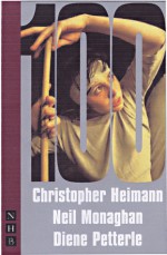 100 - Christopher Heimann, Neil Monaghan, Diene Petterle