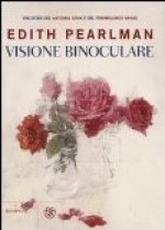 Visione binoculare - Edith Pearlman, Alberto Cristofori