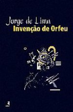 Invenção de Orfeu - Jorge de Lima