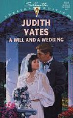 A Will And A Wedding - Judith Yates