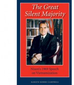 The Great Silent Majority: Nixon's 1969 Speech on Vietnamization - Karlyn Kohrs Campbell