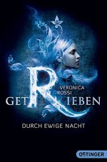 Getrieben. Durch ewige Nacht: Band 2 - Veronica Rossi, Carolin Liepins, Franca Fritz, Heinrich Koop