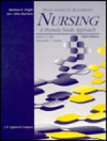 Study Guide To Accompany Nursing: A Human Needs Approach - Barbara R. Stright