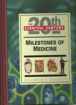 Milestones of Medicine (20th The Eventful Century) - Christine Noble