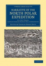 Narrative of the North Polar Expedition - Charles Henry Davis