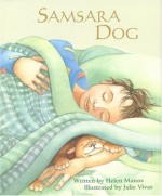 Samsara Dog - Helen Manos, Julie Vivas