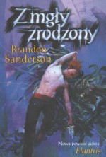 Z mgły zrodzony - Brandon Sanderson, Aleksandra Jagiełowicz