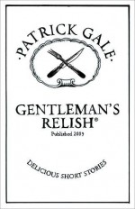 Gentleman's Relish - Patrick Gale