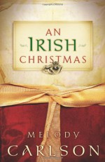 An Irish Christmas - Melody Carlson