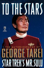 To the Stars - George Takei