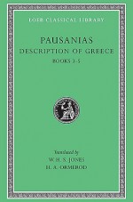 Pausanias II: Description of Greece, Books 3-5 (Loeb Classical Library, #188) - W.H.S. Jones, Pausanias