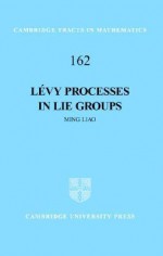 L Vy Processes in Lie Groups - Ming Liao, Béla Bollobás, W. Fulton