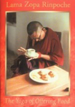 The Yoga of Offering Food - Lama Zopa