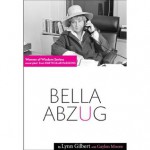 Particular Passions: Bella Abzug (Women of Wisdom) - Lynn Gilbert, Gaylen Moore