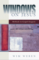 Windows on Jesus: Methods in Gospel Exegesis - Wim Weren