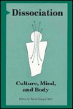 Dissociation: Culture, Mind and Body - David Spiegel