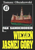 Pan Samochodzik i więzień Jasnej Góry - Tomasz Olszakowski