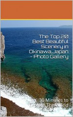 The Top 20 Best Beautiful Scenery in Okinawa,Japan - Photo Gallery: 30 Minutes to Explore The World - Wilson Brent