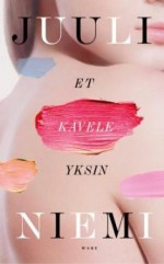 Et kävele yksin - Juuli Niemi