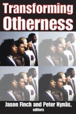 Transforming Otherness - Jason Finch