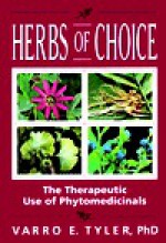 Herbs of Choice: The Therapeutic Use of Phytomedicinals - Varro E. Tyler