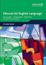 Edexcel A2 English Language St Bk - Danuta Reah, Alison Ross, Craig Newton