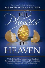 The Physics of Heaven - Ellyn Davis, Judy Franklin, Bill Johnson