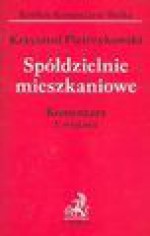 Spółdzielnie mieszkaniowe. Komentarz - Krzysztof Pietrzykowski, Ewa Bończak-Kucharczyk