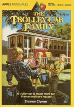 The Trolley Car Family - Eleanor Lowenton Clymer, Ursula Koering