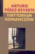 Terytorium Komanczów - Arturo Pérez-Reverte, Karasek Joanna