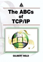 The ABCs of TCP/IP - Gilbert Held, Held Held