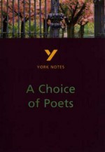 York Notes on "Choice of Poets" - Peggy Pascoe