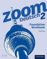 Zoom Deutsch 2: Foundation Workbook (8 Pack) - Oliver Gray