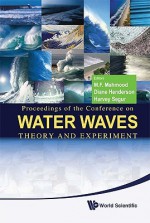 Proceedings of the Conference on Water Waves: Theory and Experiment - M. F. Mahmood, Diane Henderson, Harvey Segur