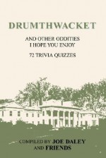 Drumthwacket and Other Oddities I Hope You Enjoy - MR Joseph D. Daley, MR Joseph D. Daley