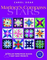 Mariner's Compass Stars: 24 Stellar Paper-Pieced Blocks & 9 Easy Quilt Projects - Carol Doak