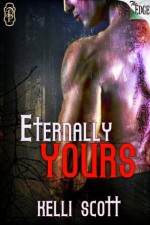 Eternally Yours (The Edge Series) - Kelli Scott