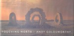 Touching North - Andy Goldsworthy