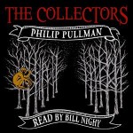 The Collectors - Philip Pullman, Bill Nighy