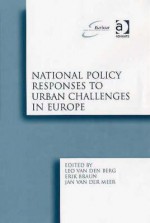 National Policy Responses to Urban Challenges in Europe (Euricur Series (European Institute for Comparative Urban Research)) (Euricur Series) - Jan Van Der Meer